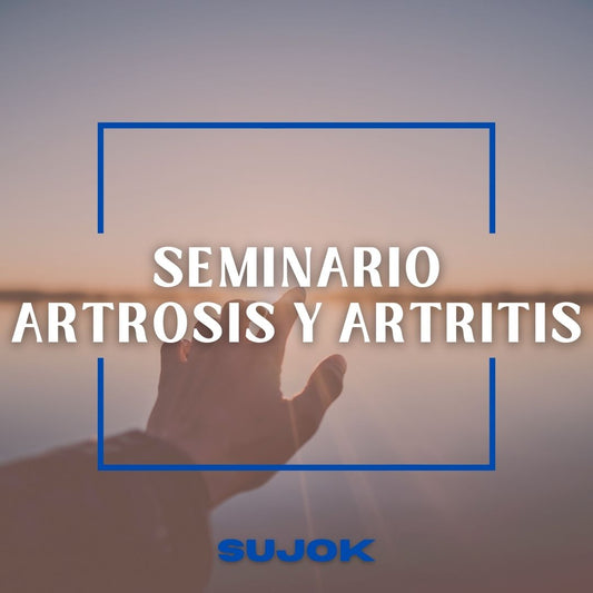 Elimina Artrosis y Artritis con Técnica Sujok